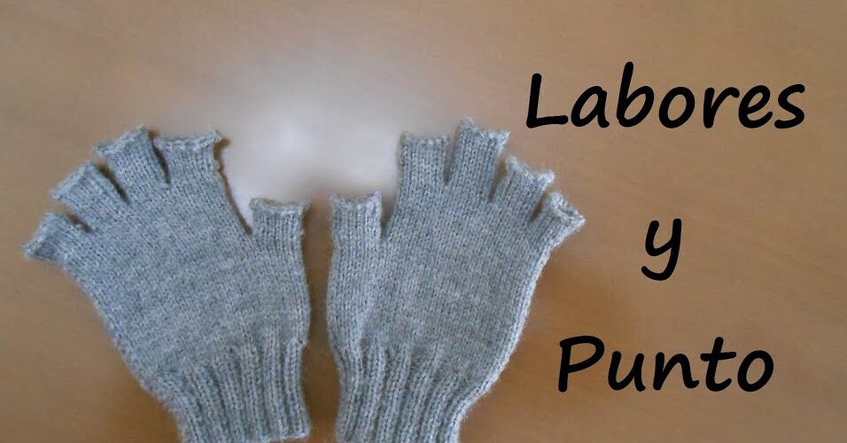 guantes con dedos cortos a dos agujas