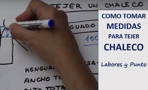 tomar medidas para calcular puntos y tejer un chaleco