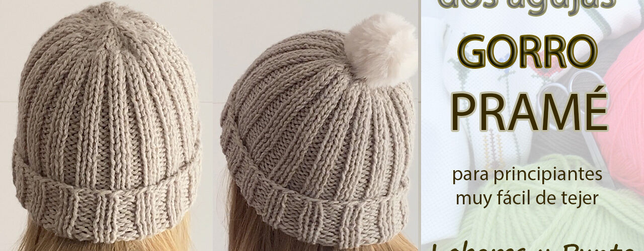 gorro pramé a dos agujas